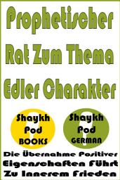 Icon image Prophetischer Rat Zum Thema Edler Charakter