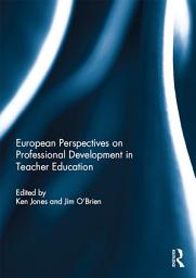 Icon image European Perspectives on Professional Development in Teacher Education