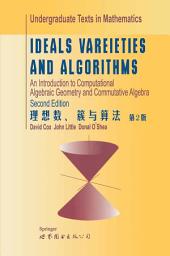 Icon image Ideals, Varieties, and Algorithms: An Introduction to Computational Algebraic Geometry and Commutative Algebra, Edition 2