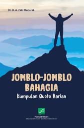 Icon image JOMBLO JOMBLO BAHAGIA: Kumpulan Quote Harian