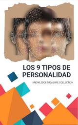 Icon image Los 9 Tipos De Personalidad: Descubre los diferentes tipos de personalidades y aprende a lidiar con ellas