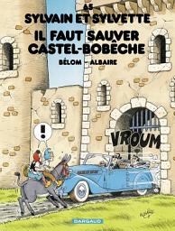 Icon image Sylvain et Sylvette - Tome 65 - Il faut sauver Castel-Bobêche