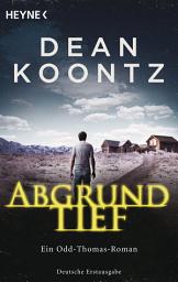 Icon image Abgrundtief: Odd Thomas 6 - Roman