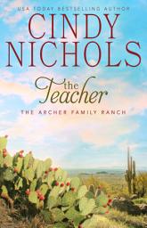 Icon image The Teacher: Archer Family Ranch, Book 4