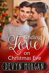 Icon image Finding Love On Christmas Eve: First Time Friends To Lovers Gay Romance