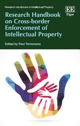 Icon image Research Handbook on Cross-border Enforcement of Intellectual Property