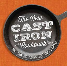 Icon image The New Cast-Iron Cookbook: More Than 200 Recipes for Today's Kitchen