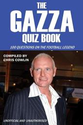 Icon image The Gazza Quiz Book