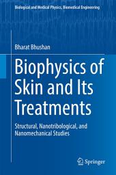 Icon image Biophysics of Skin and Its Treatments: Structural, Nanotribological, and Nanomechanical Studies