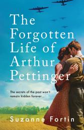 Icon image The Forgotten Life of Arthur Pettinger: absolutely heartbreaking World War 2 historical fiction