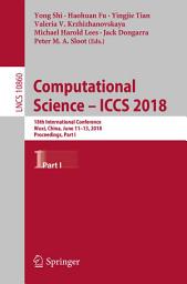 Icon image Computational Science – ICCS 2018: 18th International Conference, Wuxi, China, June 11–13, 2018, Proceedings, Part I