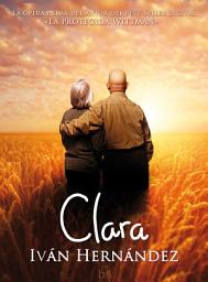 Icon image CLARA: Una historia de amor etéreo-sexual (novela romántica)