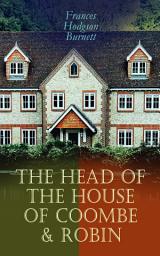 Icon image The Head of the House of Coombe & Robin: Historical Novels