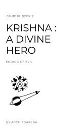 Icon image Krishna : A Divine Hero: Sketches From CANTO 10