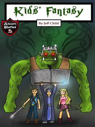 Icon image Kids' Fantasy: Battle between the Orcs and Elves (Kids’ Adventure Stories)