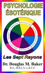 Icon image Psychologie Ésotérique - Les Sept Rayons