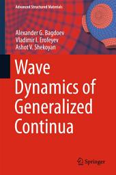 Icon image Wave Dynamics of Generalized Continua