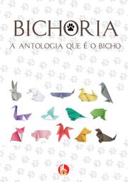 Icon image Bichoria - A antologia que é o bicho