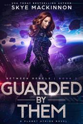 Icon image Guarded By Them: An Alien Abduction Romance Novel (Planet Athion)