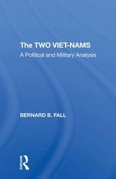 Icon image The Two Vietnams: A Political And Military Analysis