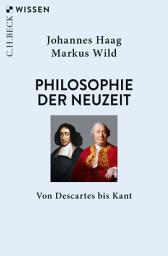 Icon image Philosophie der Neuzeit: Von Descartes bis Kant