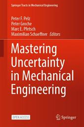 Icon image Mastering Uncertainty in Mechanical Engineering