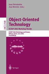 Icon image Object-Oriented Technology. ECOOP 2002 Workshop Reader: ECOOP 2002 Workshops and Posters, Málaga, Spain, June 10-14, 2002, Proceedings