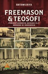 Icon image Freemason dan Teosofi: Persentuhannya dengan Elit Modern di Indonesia