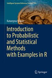 Icon image Introduction to Probabilistic and Statistical Methods with Examples in R