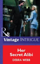 Icon image Her Secret Alibi (Mills & Boon Vintage Intrigue)