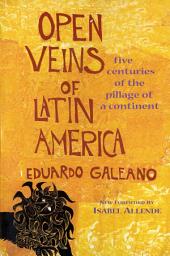 Icon image Open Veins of Latin America: Five Centuries of the Pillage of a Continent