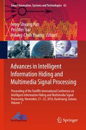 Icon image Advances in Intelligent Information Hiding and Multimedia Signal Processing: Proceeding of the Twelfth International Conference on Intelligent Information Hiding and Multimedia Signal Processing, Nov., 21-23, 2016, Kaohsiung, Taiwan, Volume 1