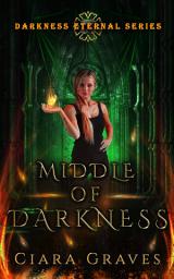 Icon image Middle of Darkness: A Demons Versus Witches Story