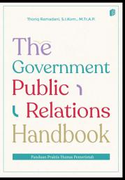 Icon image The Government Public Relations Handbook: Panduan Praktis Humas Pemerintah