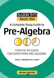 Icon image Barron's Math 360: A Complete Study Guide to Pre-Algebra with Online Practice