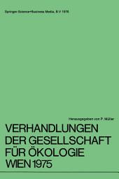 Icon image Verhandlungen der Gesellschaft für Ökologie Wien 1975: 5. Jahresversammlung vom 22. bis 24. September 1975 in Wien