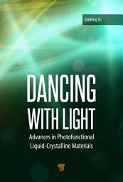 Icon image Dancing with Light: Advances in Photofunctional Liquid-Crystalline Materials