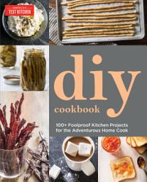 Icon image The Do-It-Yourself Cookbook: Can It, Cure It, Churn It, Brew It