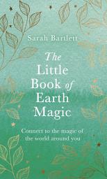 Icon image The Little Book of Earth Magic