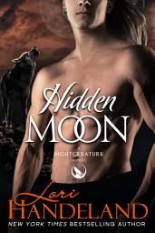 Icon image Hidden Moon: A Sexy Shifter Paranormal Romance