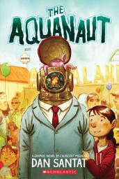 Icon image The Aquanaut: A Graphic Novel