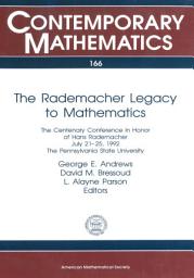 Icon image The Rademacher Legacy to Mathematics: The Centenary Conference in Honor of Hans Rademacher, July 21-25, 1992, the Pennsylvania State University