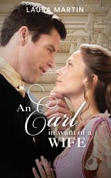 Icon image An Earl In Want Of A Wife (The Eastway Cousins, Book 1) (Mills & Boon Historical)