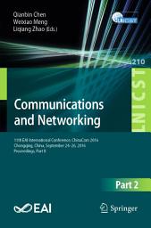 Icon image Communications and Networking: 11th EAI international Conference, ChinaCom 2016 Chongqing, China, September 24-26, 2016, Proceedings, Part II