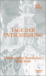 Icon image Tage der Entscheidung: Die deutsche Revolution 1848/1849