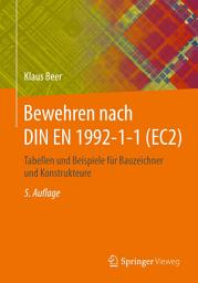 Icon image Bewehren nach DIN EN 1992-1-1 (EC2): Tabellen und Beispiele für Bauzeichner und Konstrukteure, Ausgabe 5