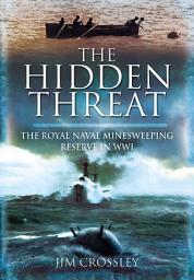 Icon image The Hidden Threat: Mines and Minesweeping Reserve in WWI