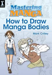 Icon image Mastering Manga, How to Draw Manga Bodies