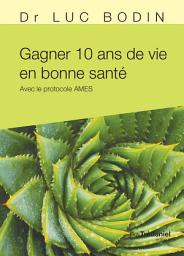 Icon image Gagner 10 ans de vie en bonne santé - Avec le protocole AMES