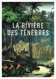 Icon image La Rivière des ténèbres